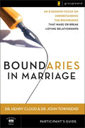Boundaries in Marriage Participant's Guide: An 8-Session Focus on Understanding the Boundaries That Make or Break Loving Relationships