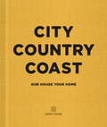 City Country Coast: Our House Your Home