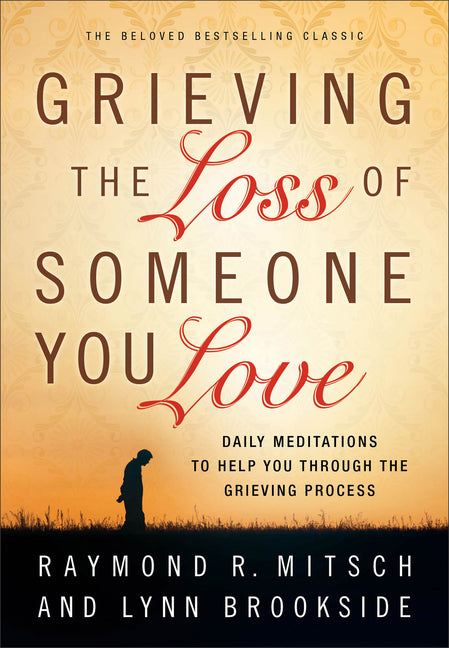 Grieving the Loss of Someone You Love (Repackaged)