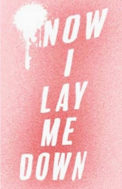 Now I Lay Me Down