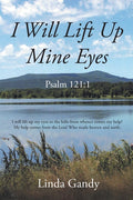 I Will Lift Up Mine Eyes: Psalm 121:1