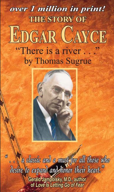 The Story of Edgar Cayce: There Is a River (Revised) (Revised)