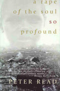A Rape of the Soul So Profound: The Return of the Stolen Generation