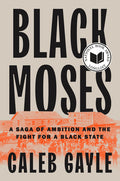 Black Moses: A Saga of Ambition and the Fight for a Black State