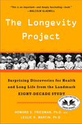 The Longevity Project: Surprising Discoveries for Health and Long Life from the Landmark Eight-Decade Study