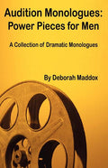 Audition Monologues: Power Pieces for Men