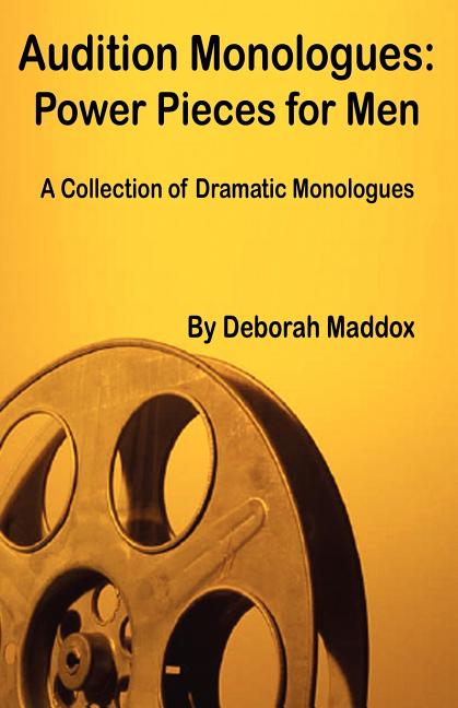 Audition Monologues: Power Pieces for Men