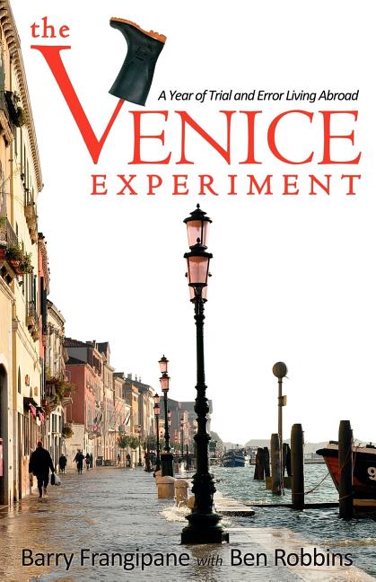 The Venice Experiment: A Year of Trial and Error Living Abroad