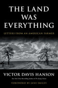 The Land Was Everything: Letters from an American Farmer