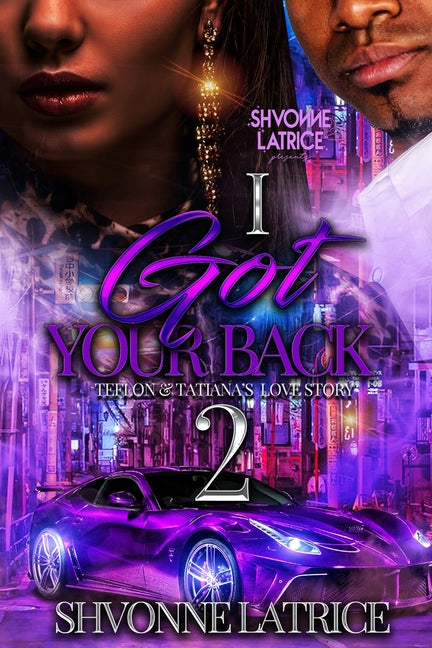 I Got Your Back 2: Teflon & Tatiana's Love Story