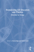 Humanizing Lis Education and Practice: Diversity by Design