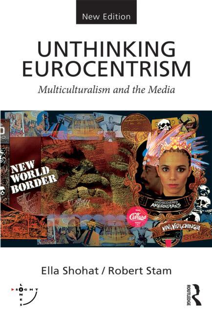 Unthinking Eurocentrism: Multiculturalism and the Media