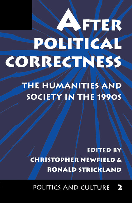 After Political Correctness: The Humanities and Society in the 1990s