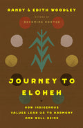 Journey to Eloheh: How Indigenous Values Lead Us to Harmony and Well-Being