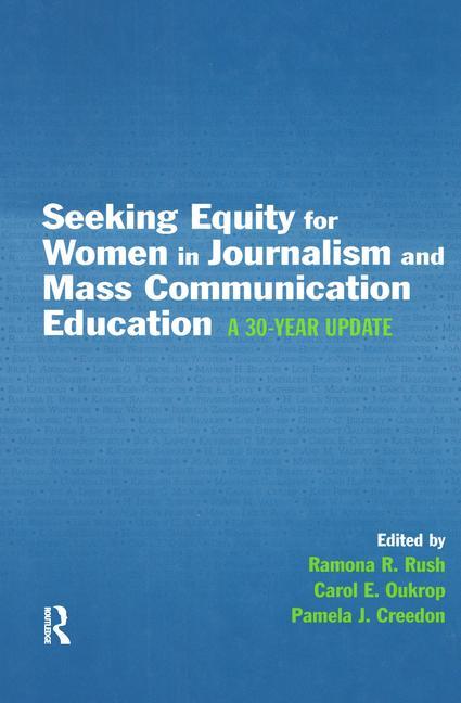 Seeking Equity for Women in Journalism and Mass Communication Education: A 30-Year Update