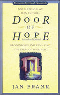 Door of Hope: Recognizing and Resolving the Pains of Your Past (Revised)