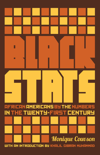 Black Stats: African Americans by the Numbers in the Twenty-First Century