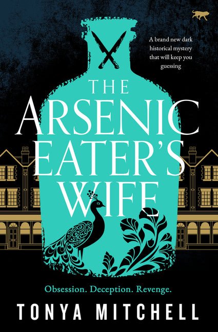 The Arsenic Eater's Wife: A Brand New Dark Historical Mystery That Will Keep You Guessing