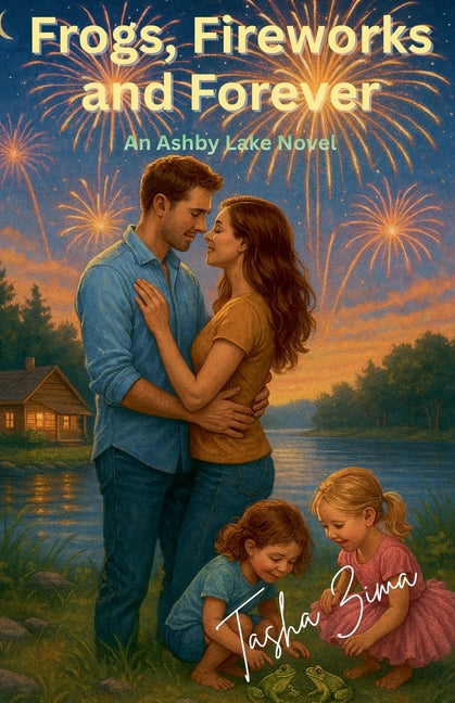 Frogs, Fireworks and Forever