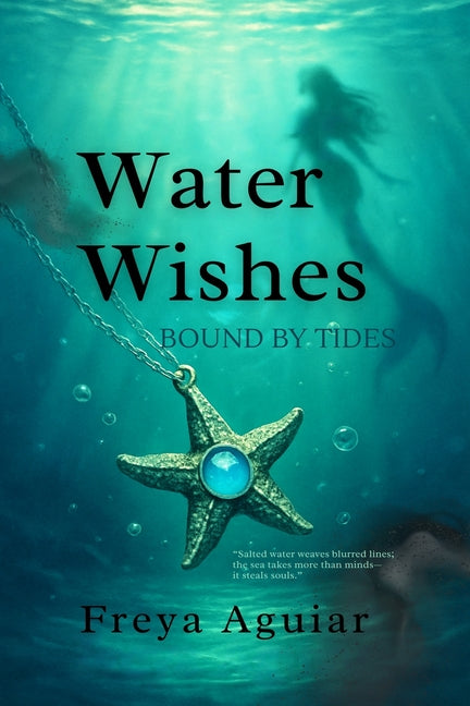 Water Wishes: Bound by Tides (Edition No.)