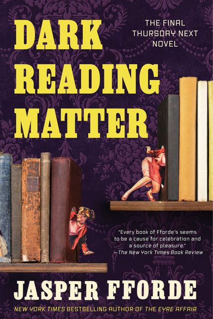Dark Reading Matter (the Last Thursday Next Novel)