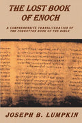 Lost Book of Enoch: A Comprehensive Transliteration of the Forgotten Book of the Bible
