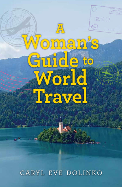 A Woman's Guide to World Travel