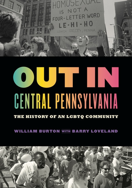 Out in Central Pennsylvania: The History of an LGBTQ Community