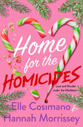 Home for the Homicides: A Holly & Mark Mystery