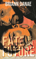 Fate Of Our Future