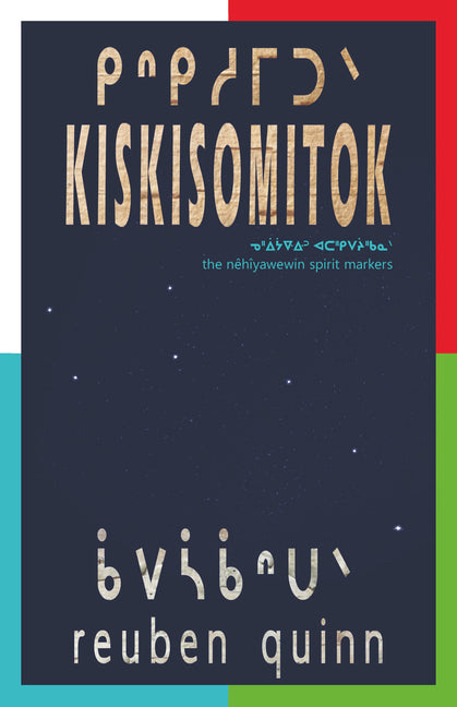 Kiskisomitok ᑭᐢᑭᓱᒥᑐᐠ: To Remind Each and One Another ᓀᐦᐃᔭᐤ