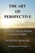 The Art of Perspective: A Collection of Poems & Reflections