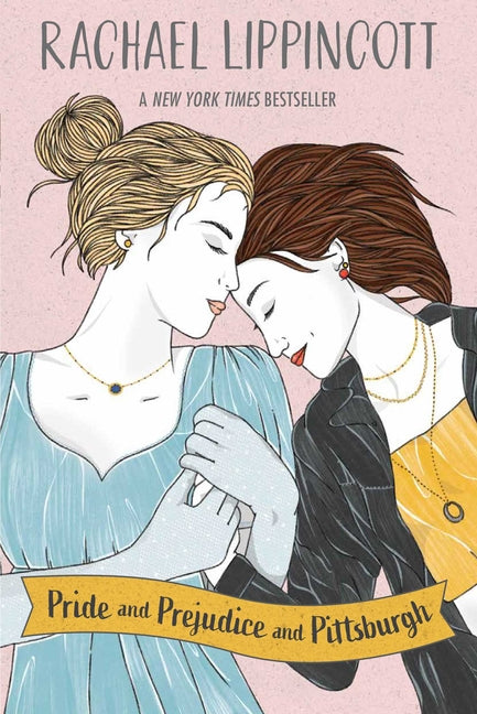 Pride and Prejudice and Pittsburgh (Reprint)