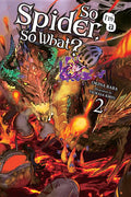 So I'm a Spider, So What?, Vol. 2 (Light Novel): Volume 2