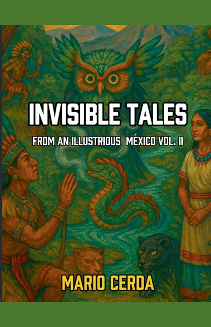 Invisible Tales From an Ilustrious México Vol. II