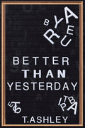 Better Than Yesterday