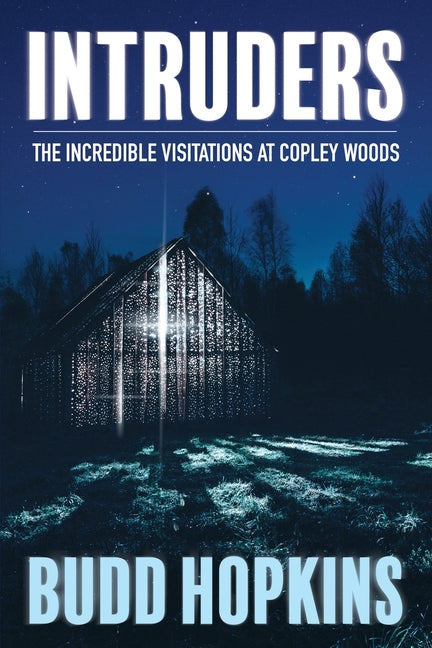 Intruders: The Incredible Visitations at Copley Woods