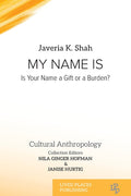 My Name Is: Is Your Name a Gift or a Burden?