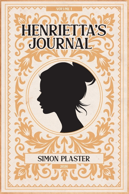 Henrietta's Journal - Volume 1