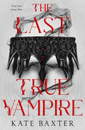 The Last True Vampire