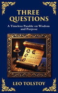 Three Questions: The Wisdom of the Present Moment and the Power of Compassion