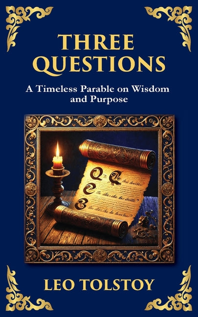 Three Questions: The Wisdom of the Present Moment and the Power of Compassion