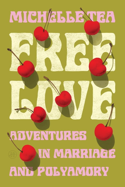 Free Love: Adventures in Marriage and Polyamory