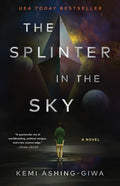 The Splinter in the Sky