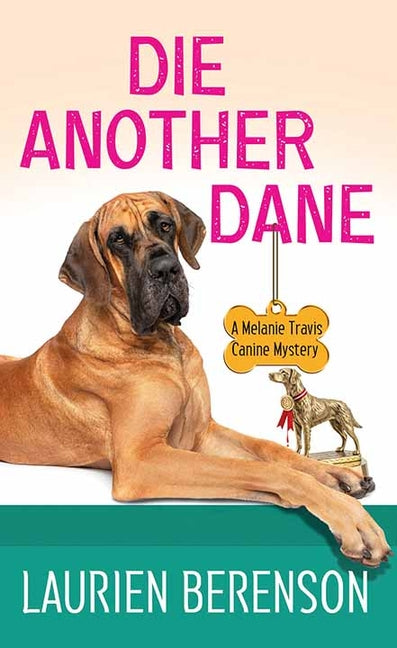 Die Another Dane: A Melanie Travis Canine Mystery
