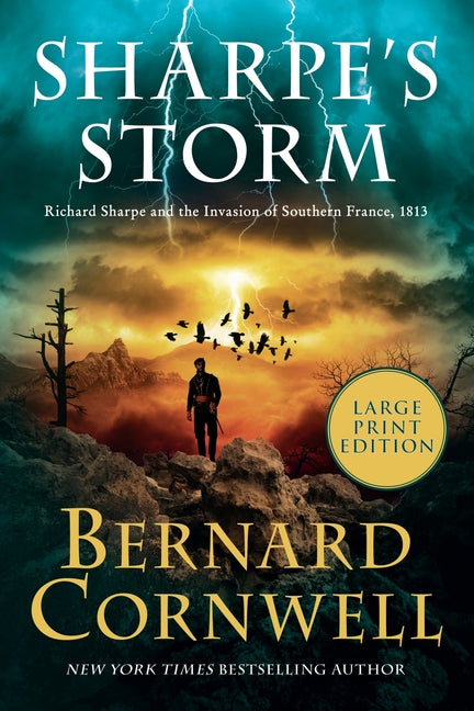 Sharpe's Storm: Richard Sharpe and the Invasion of Southern France, 1813