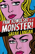 Pam Kowolski is a Monster
