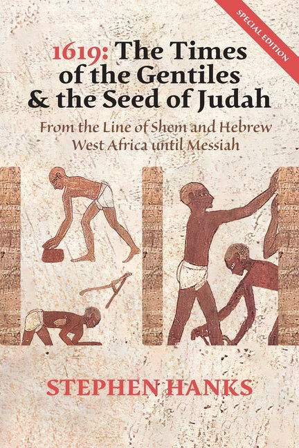 1619: The Times Of The Gentiles & The Seed Of Judah Special Edition: The Times Of The Gentiles & The Seed Of Judah