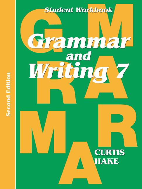 Grammar & Writing Student Workbook Grade 7 2nd Edition (2014)