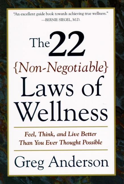 The 22 Non-Negotiable Laws of Wellness: Take Your Health Into Your Own Hands to Feel, Think, and Live Better Than You Ev